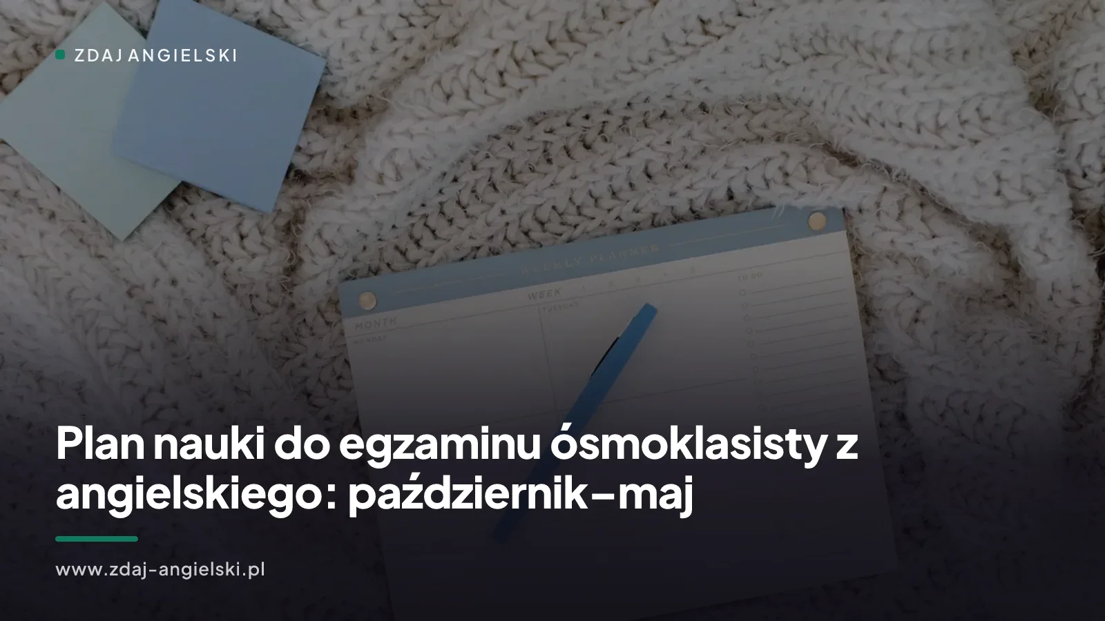 Plan nauki do egzaminu ósmoklasisty z angielskiego: październik–maj