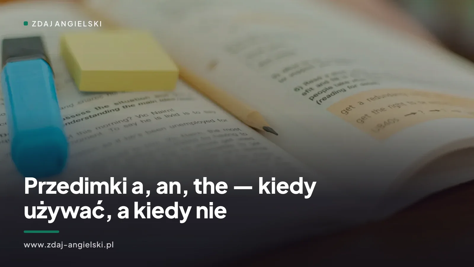 Przedimki a, an, the — kiedy używać, a kiedy nie