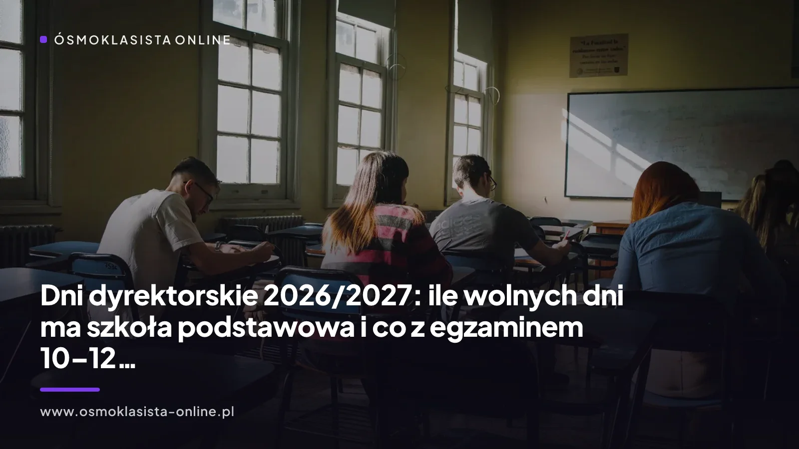 Dni dyrektorskie 2026/2027: ile wolnych dni ma szkoła podstawowa i co z egzaminem 10–12 maja 2027