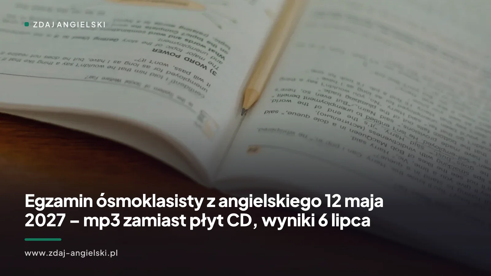 Egzamin ósmoklasisty z angielskiego 12 maja 2027 – mp3 zamiast płyt CD, wyniki 6 lipca
