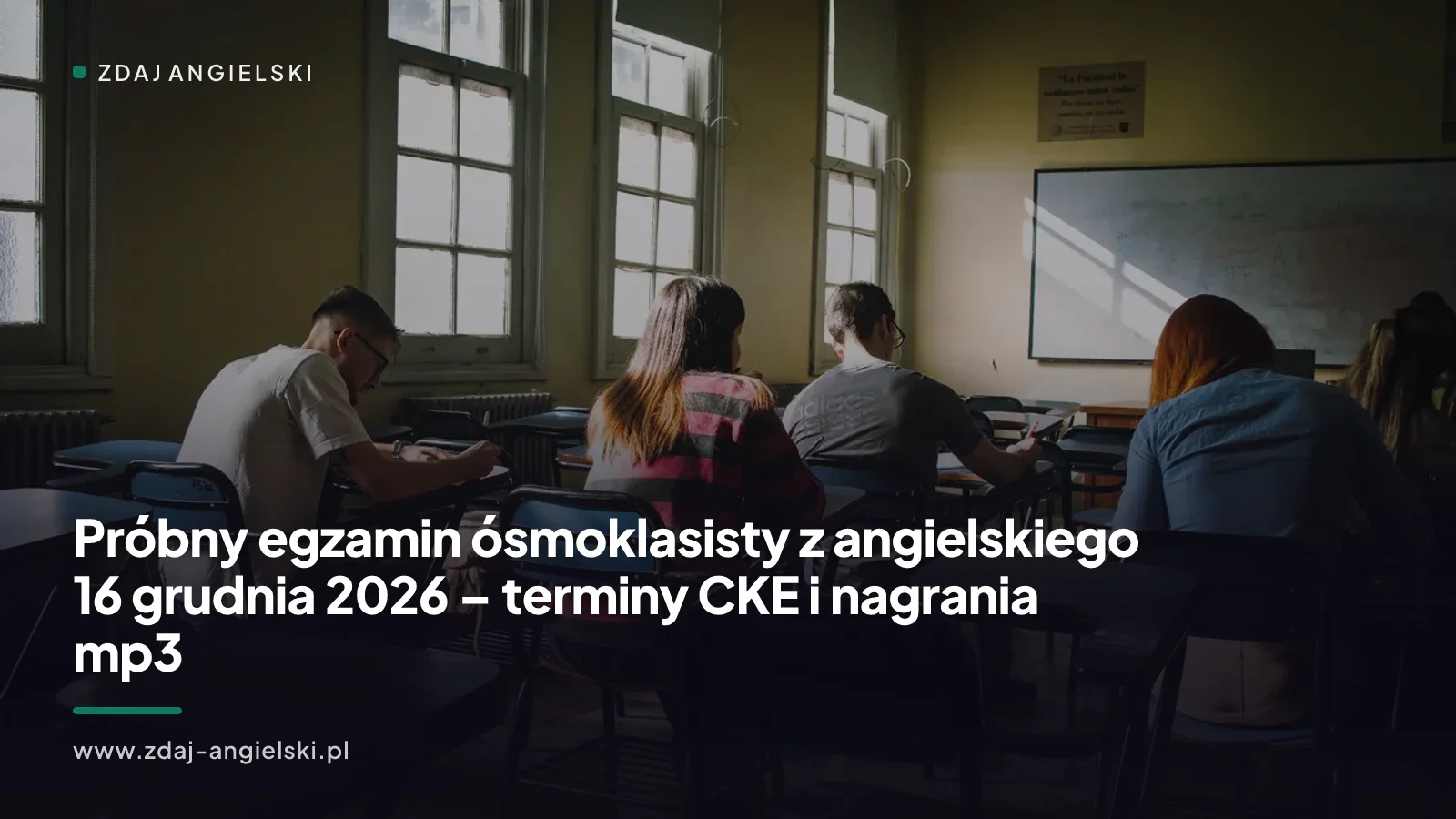 Próbny egzamin ósmoklasisty z angielskiego 16 grudnia 2026 – terminy CKE i nagrania mp3