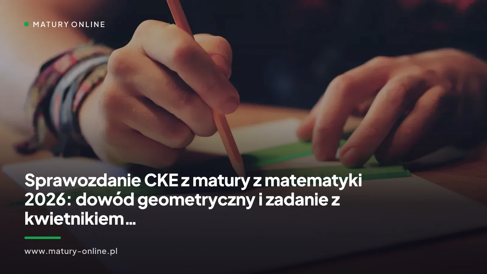 Sprawozdanie CKE z matury z matematyki 2026: dowód geometryczny i zadanie z kwietnikiem najtrudniejsze